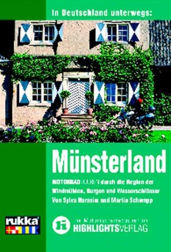 In Deutschland unterwegs: Münsterland: Motorradtouren durch die Region der Windmühlen, Burgen und Wasserschlösser