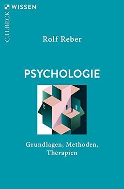 Psychologie: Grundlagen, Methoden, Therapien (Beck'sche Reihe)