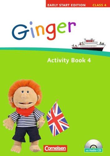 Ginger - Early Start Edition: Band 4: 4. Schuljahr - Activity Book mit Lieder-/Text-CD (Kurzfassung)