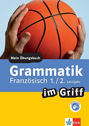 Klett Grammatik im Griff Französisch 1./2. Lernjahr: Mein Übungsbuch für Gymnasium und Realschule (Klett ... im Griff)