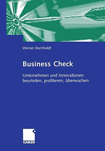 Business Check: Unternehmen und Innovationen beurteilen, profilieren, überwachen