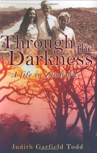 Through the Darkness: A Life in Zimbabwe