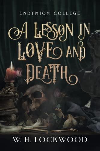 A Lesson in Love and Death (Endymion College, Band 1)