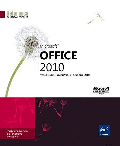 Microsoft Office 2010 : Word, Excel, PowerPoint et Outlook 2010