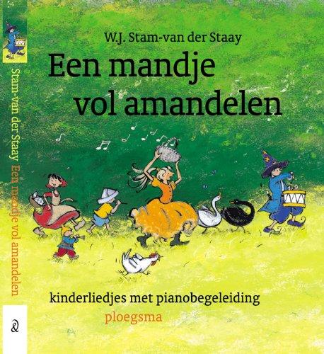 Een mandje vol amandelen: kinderliedjes met pianobegeleiding (Ploegsma kinder- & jeugdboeken)