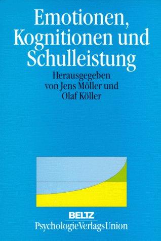 Emotionen, Kognitionen und Schulleistung