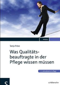 Was Qualitätsbeauftragte in der Pflege wissen müssen