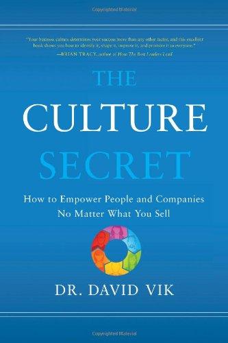 The Culture Secret: How to Empower People and Companies No Matter What You Sell