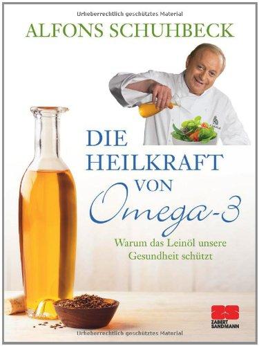 Die Heilkraft von Omega-3. Warum das Leinöl unsere Gesundheit schützt