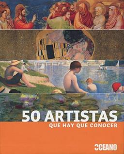 50 Artistas que hay que conocer (Ilustrados / Arte)