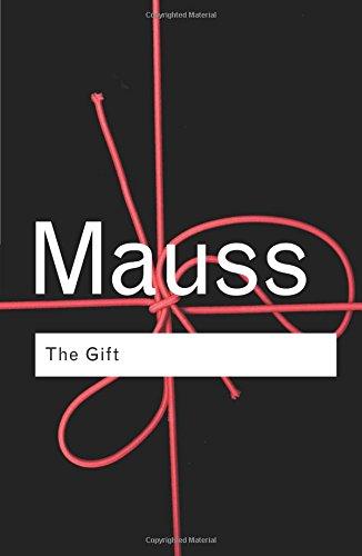 The Gift: The Form and Reason for Exchange in Archaic Societies (Routledge Classics (Paperback))