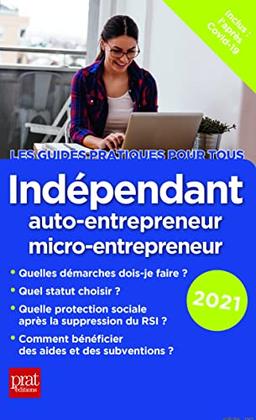 Indépendant : auto-entrepreneur, micro-entrepreneur : 2021