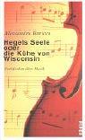 Hegels Seele oder die Kühe von Wisconsin: Nachdenken über Musik