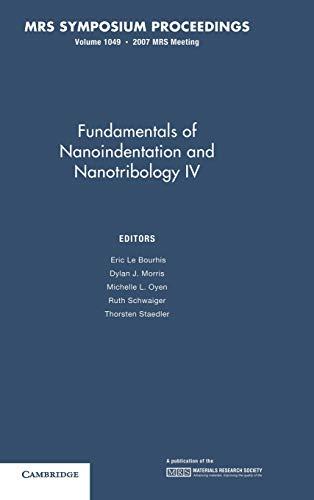 Fundamentals of Nanoindentation and Nanotribology IV: Volume 1049 (MRS Proceedings, Band 1049)