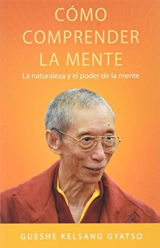 Cómo comprender la mente: La naturaleza y el poder de la mente