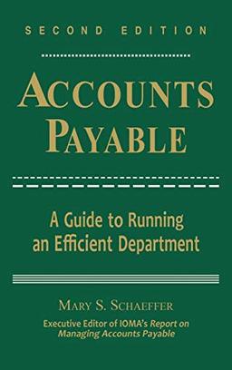 Accounts Payable 2e: A Guide to Running an Efficient Department