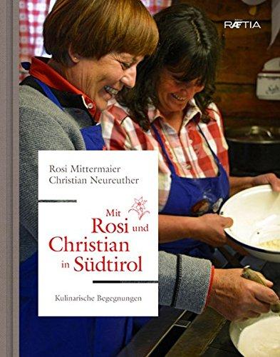 Mit Rosi und Christian in Südtirol: Kulinarische Begegnungen