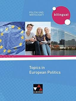 Politik und Wirtschaft - bilingual / Topics in European Politics