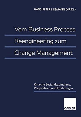 Vom Business Process Reengineering zum Change Management