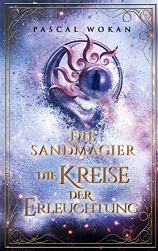 Die Sandmagier: Die Kreise der Erleuchtung