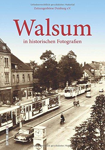 Walsum in historischen Fotografien (Archivbilder)