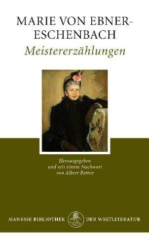 Meistererzählungen: Mit einem Anhang: Aphorismen und Erinnerungen