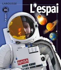 L ' Espai (Larousse - Infantil / Juvenil - Catalán - A Partir De 8 Años)