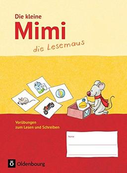 Mimi, die Lesemaus - Ausgabe F (Bayern, Baden-Württemberg, Rheinland-Pfalz und Hessen): Die kleine Mimi, die Lesemaus: Vorübungen zum Lesen und Schreiben