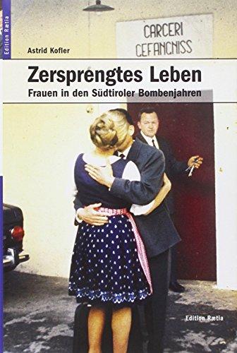 Zersprengtes Leben: Frauen in den Südtiroler Bomenjahren