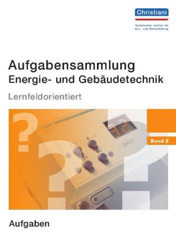 Aufgabensammlung Energie- und Gebäudetechnik Band 2