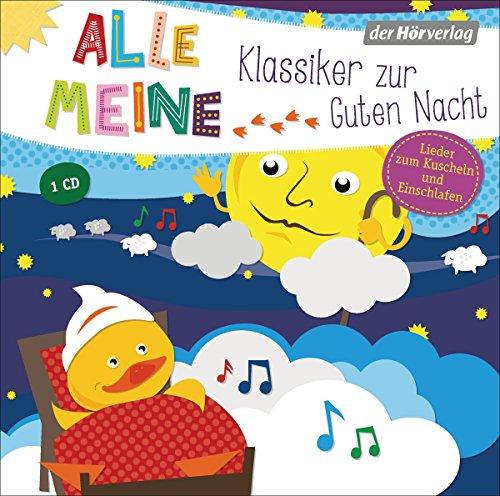 Alle meine Klassiker zur Guten Nacht: Lieder zum Kuscheln und Einschlafen (Alle meine ...-Reihe, Band 7)