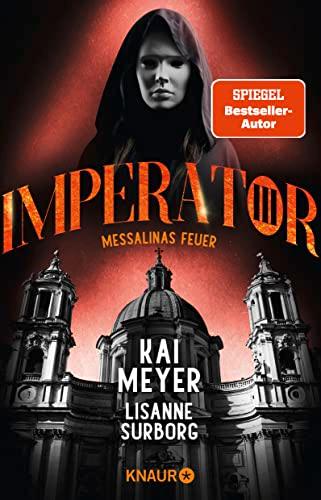 Imperator III. Messalinas Feuer: Roman | SPIEGEL Bestseller-Autor