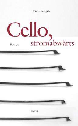 Cello, stromabwärts: Roman