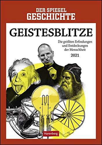 SPIEGEL Geschichte Geistesblitze Kalender 2021: Die größten Erfindungen und Entdeckungen der Menschheit