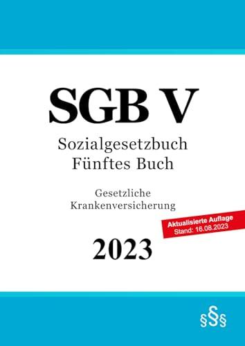 Sozialgesetzbuch Fünftes Buch - SGB V: Gesetzliche Krankenversicherung