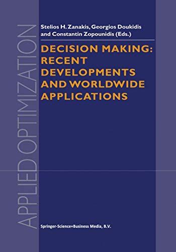 Decision Making: Recent Developments and Worldwide Applications (Applied Optimization (45), Band 45)