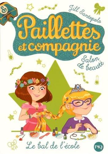 Paillettes et compagnie. Vol. 3. Le bal de l'école