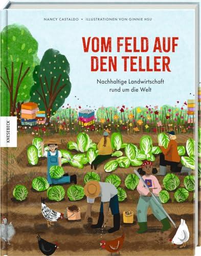 Vom Feld auf den Teller: Nachhaltige Landwirtschaft rund um die Welt