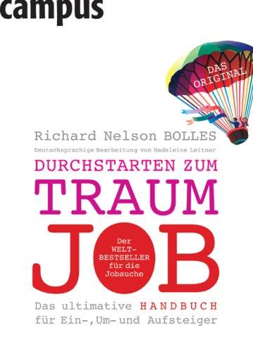 Durchstarten zum Traumjob: Das ultimative Handbuch für Ein-, Um- und Aufsteiger