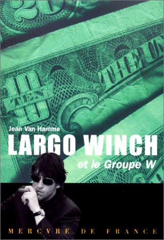 Largo Winch. Vol. 1. Largo Winch et le groupe W