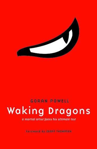 Waking Dragons: A Martial Artist Faces His Ultimate Test