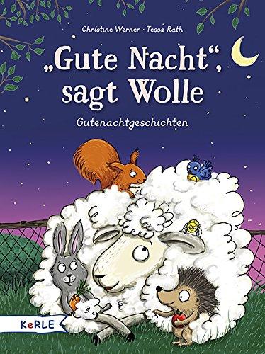 "Gute Nacht!", sagt Wolle: Gutenachtgeschichten