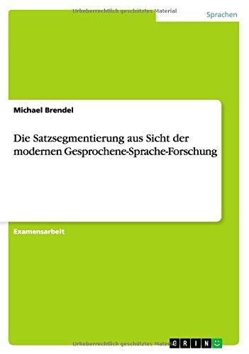 Die Satzsegmentierung aus Sicht der modernen Gesprochene-Sprache-Forschung