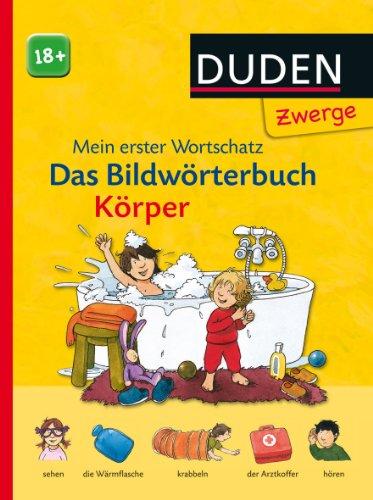 Duden Zwerge: Bildwörterbuch Körper: ab 18 Monaten