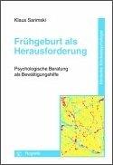 Frühgeburt als Herausforderung: Psychologische Beratung als Bewältigungshilfe (Klinische Kinderpsychologie)