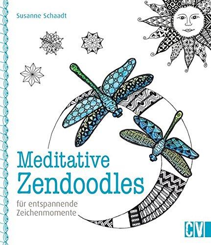 Meditative Zendoodles: für entspannende Zeichenmomente