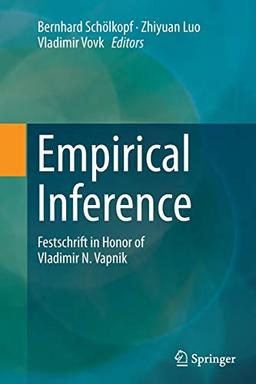 Empirical Inference: Festschrift in Honor of Vladimir N. Vapnik