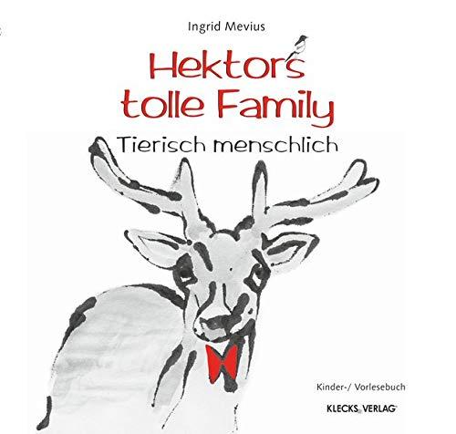 Hektors tolle Family: Tierisch menschlich