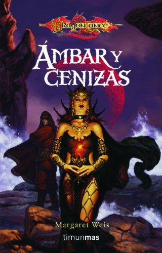 Ámbar y cenizas: La discípula oscura. Volumen 1 (No Dragonlance)