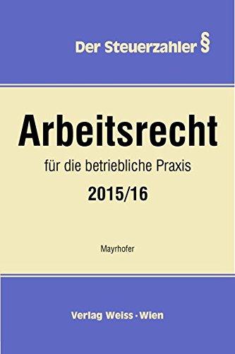 Arbeitsrecht für die betriebliche Praxis 2015/16 (Der Steuerzahler)